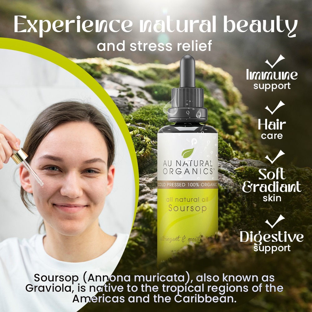 Au Natural Organics - Soursop Oil with Graviola Seed for Skin Nourishment